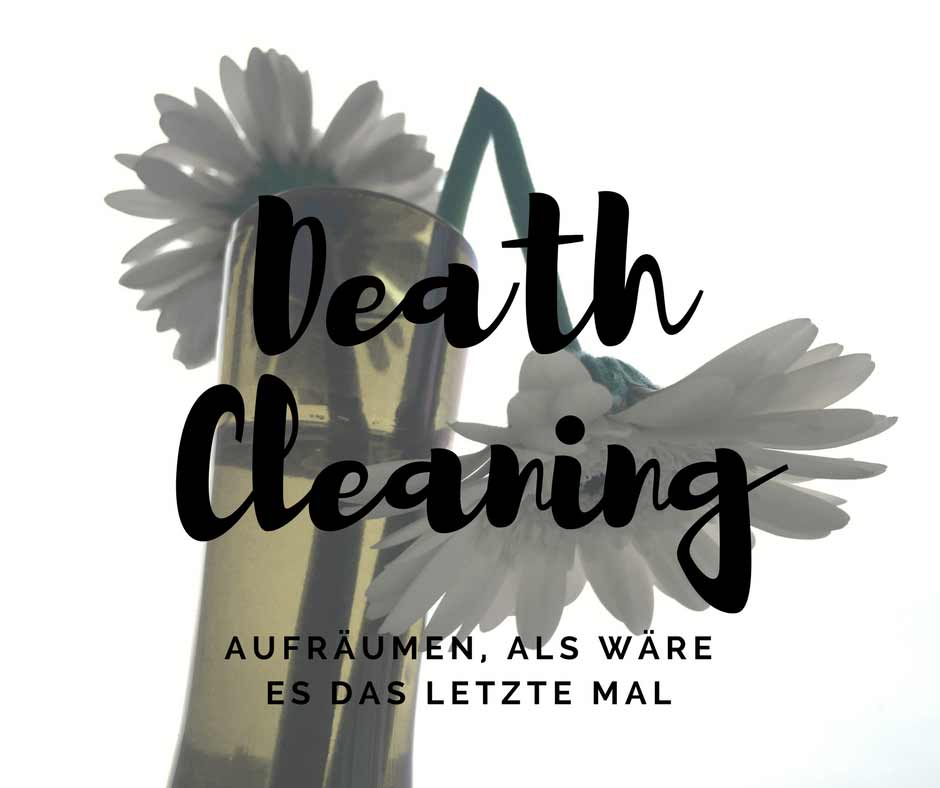 death cleaning Death Cleaning Döstädning