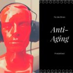 Anti-Aging als Audioprogramm von MindVisory [Produkttest, Werbung]