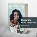Becoming – Meine Geschichte von Michelle Obama [Rezension]