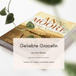 Geliebte Gracelin – Historischer Frauenroman von Ann Moore