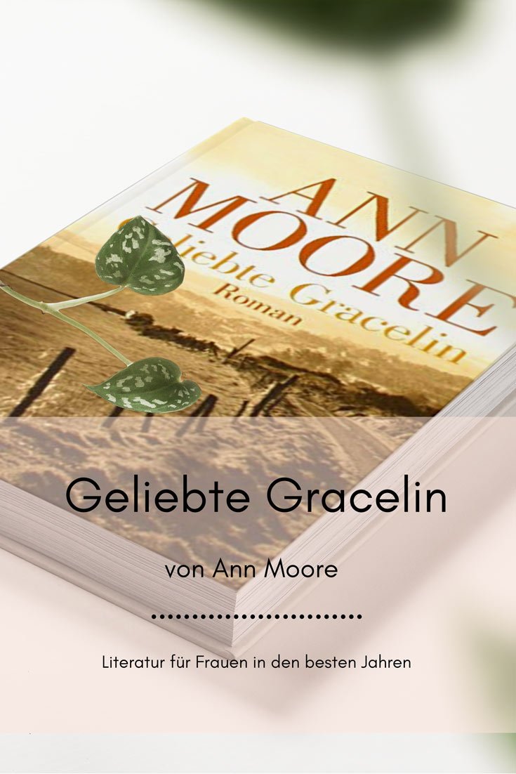 Geliebte Gracelin - Ein Frauenroman aus Irland im 19. Jahrhundert von Ann Moore