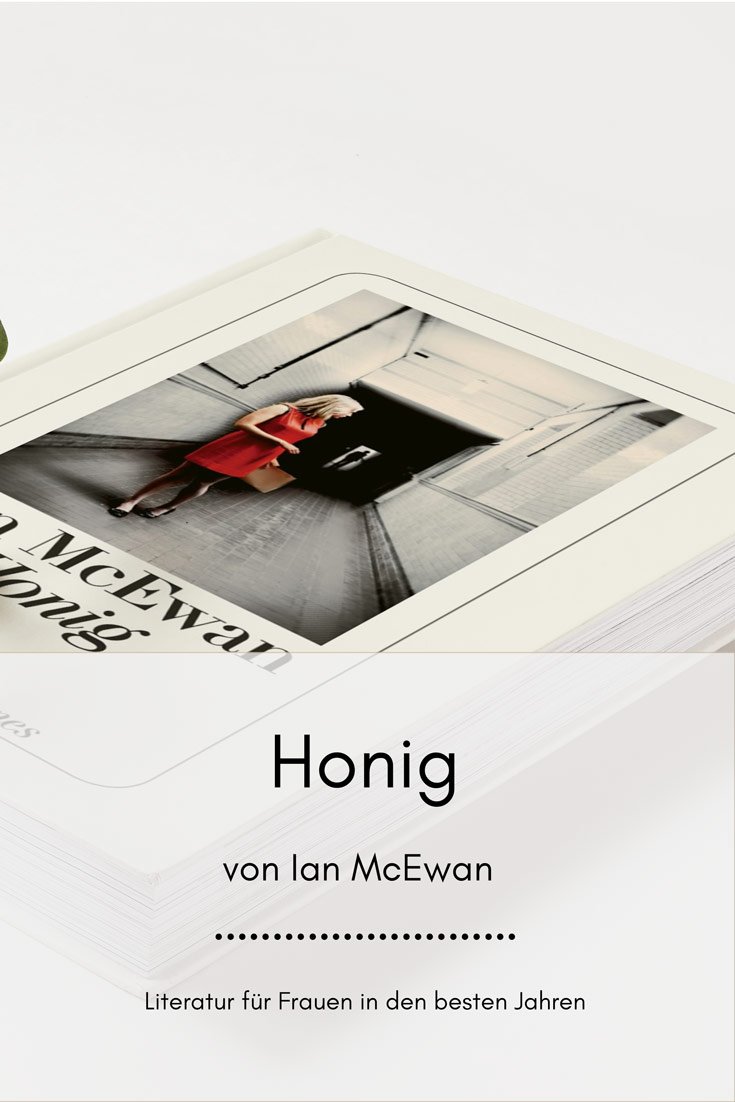 Honig - Fast ein Agentenroman von Ian McEwan