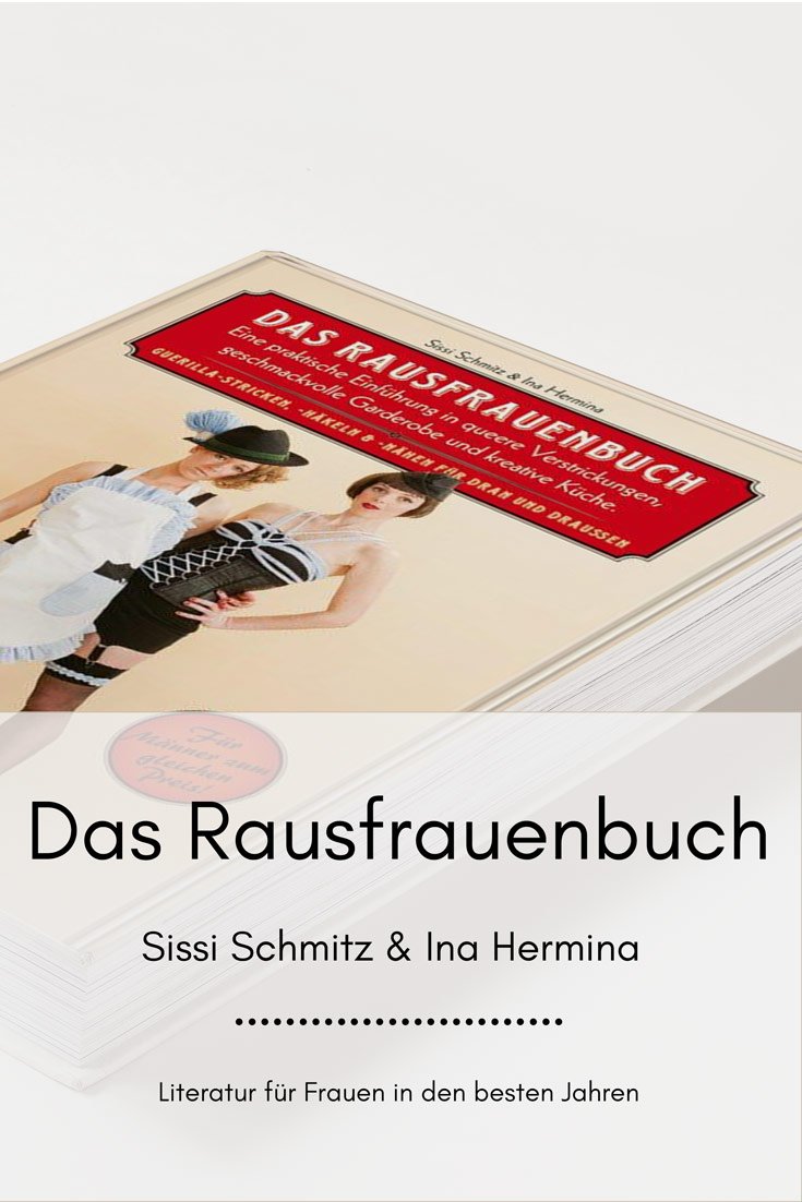 Das Rausfrauenbuch - wie Sissi Schmitz und Ina Hermina ihre Stadt bestricken