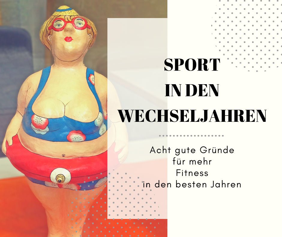 Sport in den Wechseljahren - Acht gute Gründe für mehr Fitness ©frau-sabienes.de