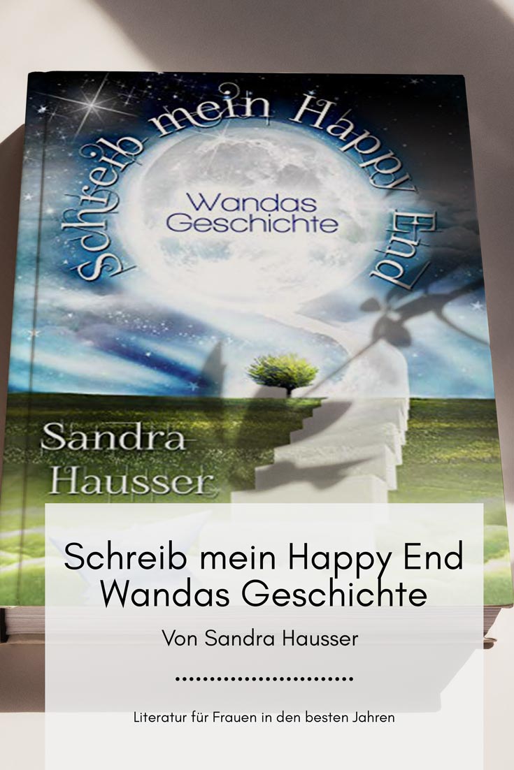 In dem Buch: Schreib mein Happy End erzählt Sandra Hausser die Geschichte einer jungen Frau, die todkrank in einem Hospiz wohnt